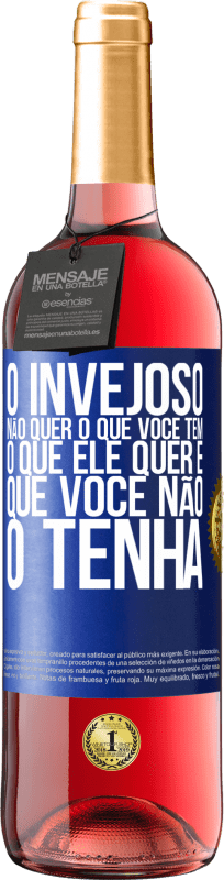 29,95 € Envio grátis | Vinho rosé Edição ROSÉ O invejoso não quer o que você tem. O que ele quer é que você não o tenha Etiqueta Azul. Etiqueta personalizável Vinho jovem Colheita 2024 Tempranillo