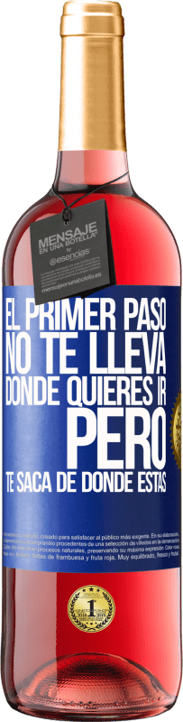 29,95 € Envío gratis | Vino Rosado Edición ROSÉ El primer paso no te lleva donde quieres ir, pero te saca de donde estás Etiqueta Azul. Etiqueta personalizable Vino joven Cosecha 2024 Tempranillo