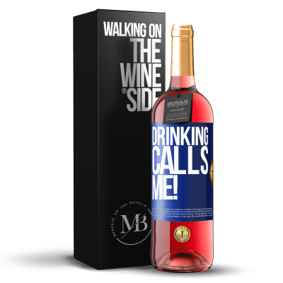 «drinking calls me!» ROSÉ Edition