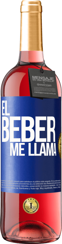 29,95 € Envío gratis | Vino Rosado Edición ROSÉ ¡El beber me llama! Etiqueta Azul. Etiqueta personalizable Vino joven Cosecha 2023 Tempranillo