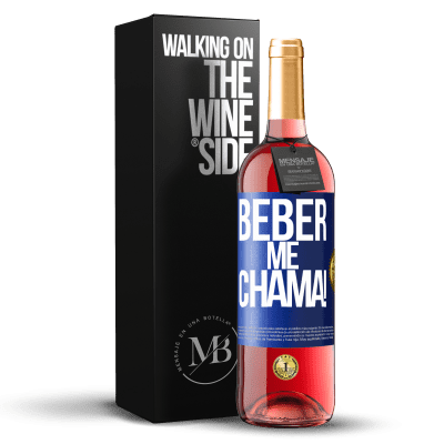 «beber me chama!» Edição ROSÉ