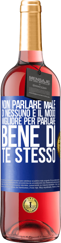 29,95 € Spedizione Gratuita | Vino rosato Edizione ROSÉ Non parlare male di nessuno è il modo migliore per parlare bene di te stesso Etichetta Blu. Etichetta personalizzabile Vino giovane Raccogliere 2024 Tempranillo