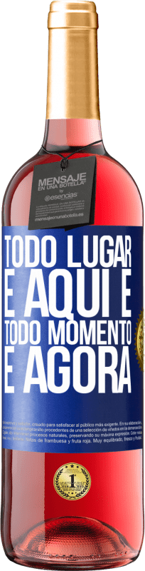 29,95 € Envio grátis | Vinho rosé Edição ROSÉ Todo lugar é aqui e todo momento é agora Etiqueta Azul. Etiqueta personalizável Vinho jovem Colheita 2024 Tempranillo