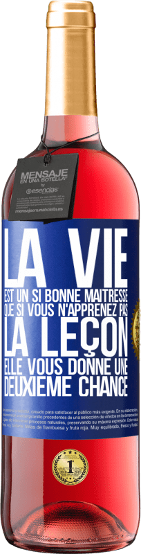 29,95 € Envoi gratuit | Vin rosé Édition ROSÉ La vie est un si bonne maîtresse que si vous n'apprenez pas la leçon, elle vous donne une deuxième chance Étiquette Bleue. Étiquette personnalisable Vin jeune Récolte 2024 Tempranillo