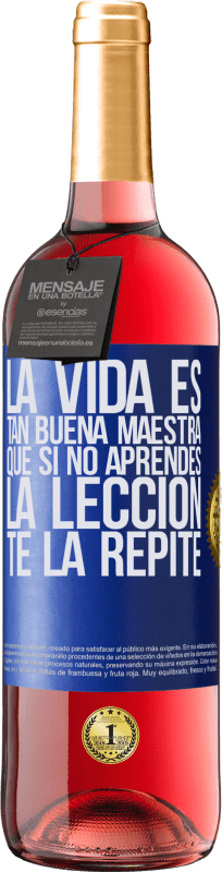 29,95 € Envío gratis | Vino Rosado Edición ROSÉ La vida es tan buena maestra que si no aprendes la lección, te la repite Etiqueta Azul. Etiqueta personalizable Vino joven Cosecha 2024 Tempranillo