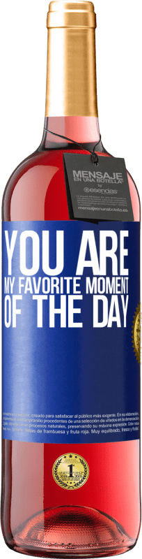 29,95 € Free Shipping | Rosé Wine ROSÉ Edition You are my favorite moment of the day Blue Label. Customizable label Young wine Harvest 2024 Tempranillo