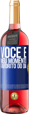 29,95 € Envio grátis | Vinho rosé Edição ROSÉ Você é meu momento favorito do dia Etiqueta Azul. Etiqueta personalizável Vinho jovem Colheita 2025 Tempranillo