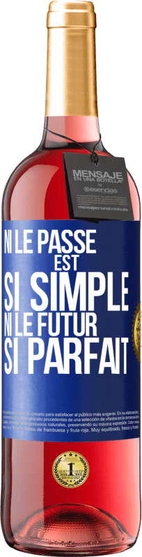 29,95 € Envoi gratuit | Vin rosé Édition ROSÉ Ni le passé est si simple ni le futur si parfait Étiquette Bleue. Étiquette personnalisable Vin jeune Récolte 2023 Tempranillo