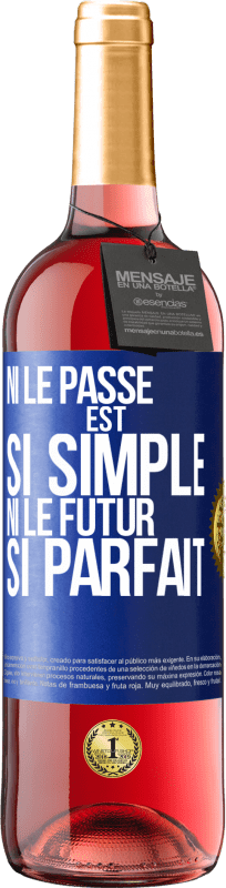 29,95 € Envoi gratuit | Vin rosé Édition ROSÉ Ni le passé est si simple ni le futur si parfait Étiquette Bleue. Étiquette personnalisable Vin jeune Récolte 2024 Tempranillo