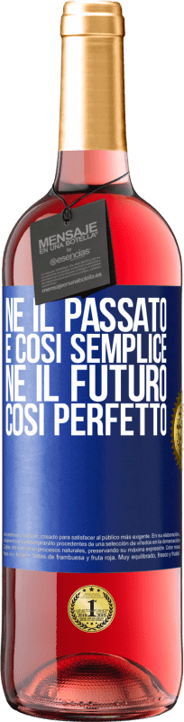 29,95 € Spedizione Gratuita | Vino rosato Edizione ROSÉ Né il passato è così semplice né il futuro così perfetto Etichetta Blu. Etichetta personalizzabile Vino giovane Raccogliere 2024 Tempranillo