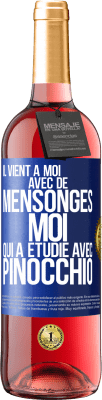 29,95 € Envoi gratuit | Vin rosé Édition ROSÉ Il vient à moi avec de mensonges. Moi qui a étudié avec Pinocchio Étiquette Bleue. Étiquette personnalisable Vin jeune Récolte 2023 Tempranillo