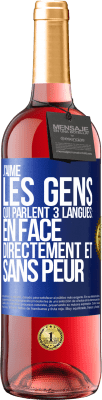 29,95 € Envoi gratuit | Vin rosé Édition ROSÉ J'aime les gens qui parlent 3 langues: en face, directement et sans peur Étiquette Bleue. Étiquette personnalisable Vin jeune Récolte 2023 Tempranillo