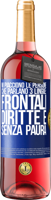 29,95 € Spedizione Gratuita | Vino rosato Edizione ROSÉ Mi piacciono le persone che parlano 3 lingue: frontali, diritte e senza paura Etichetta Blu. Etichetta personalizzabile Vino giovane Raccogliere 2024 Tempranillo