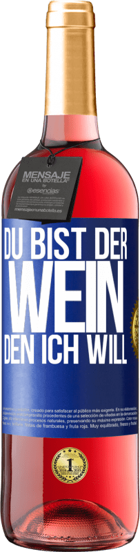 29,95 € Kostenloser Versand | Roséwein ROSÉ Ausgabe Du bist der Wein, den ich will Blaue Markierung. Anpassbares Etikett Junger Wein Ernte 2024 Tempranillo