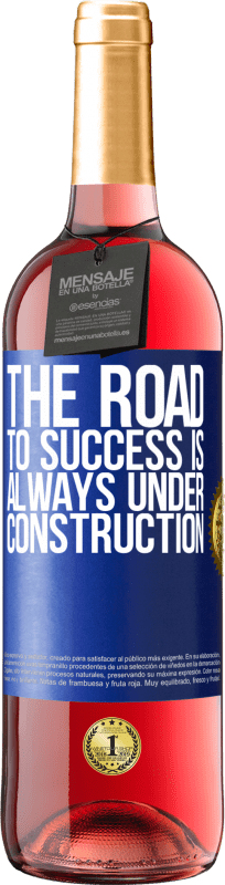 29,95 € Free Shipping | Rosé Wine ROSÉ Edition The road to success is always under construction Blue Label. Customizable label Young wine Harvest 2022 Tempranillo
