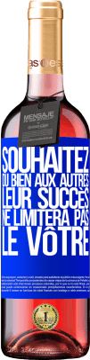 29,95 € Envoi gratuit | Vin rosé Édition ROSÉ Souhaitez du bien aux autres, leur succès ne limitera pas le vôtre Étiquette Bleue. Étiquette personnalisable Vin jeune Récolte 2023 Tempranillo