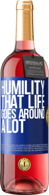 29,95 € Free Shipping | Rosé Wine ROSÉ Edition Humility, that life goes around a lot Blue Label. Customizable label Young wine Harvest 2024 Tempranillo