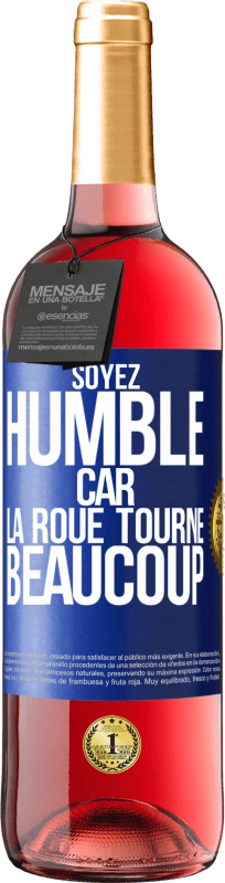 29,95 € Envoi gratuit | Vin rosé Édition ROSÉ Soyez humble, car la roue tourne beaucoup Étiquette Bleue. Étiquette personnalisable Vin jeune Récolte 2024 Tempranillo