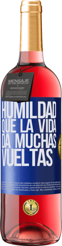 29,95 € Envío gratis | Vino Rosado Edición ROSÉ Humildad, que la vida da muchas vueltas Etiqueta Azul. Etiqueta personalizable Vino joven Cosecha 2024 Tempranillo