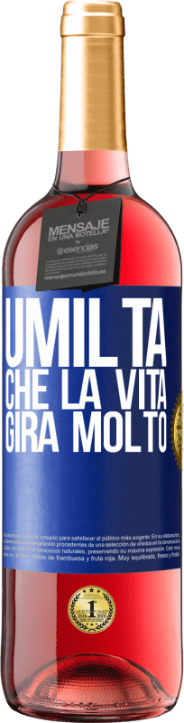 29,95 € Spedizione Gratuita | Vino rosato Edizione ROSÉ Umiltà, che la vita gira molto Etichetta Blu. Etichetta personalizzabile Vino giovane Raccogliere 2024 Tempranillo