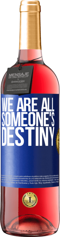 29,95 € Free Shipping | Rosé Wine ROSÉ Edition We are all someone's destiny Blue Label. Customizable label Young wine Harvest 2024 Tempranillo