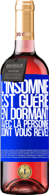 29,95 € Envoi gratuit | Vin rosé Édition ROSÉ L'insomnie est guérie en dormant avec la personne dont vous rêvez Étiquette Bleue. Étiquette personnalisable Vin jeune Récolte 2024 Tempranillo