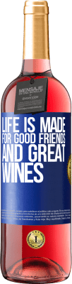 29,95 € Free Shipping | Rosé Wine ROSÉ Edition Life is made for good friends and great wines Blue Label. Customizable label Young wine Harvest 2024 Tempranillo