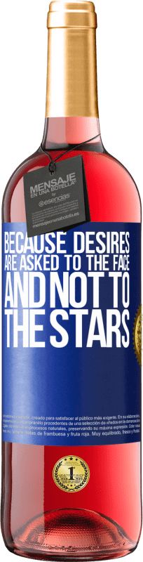 29,95 € 送料無料 | ロゼワイン ROSÉエディション 欲望は星にではなく、顔に求められるからです 青いタグ. カスタマイズ可能なラベル 若いワイン 収穫 2023 Tempranillo