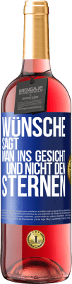 29,95 € Kostenloser Versand | Roséwein ROSÉ Ausgabe Wünsche sagt man ins Gesicht und nicht den Sternen Blaue Markierung. Anpassbares Etikett Junger Wein Ernte 2023 Tempranillo