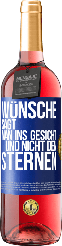 29,95 € Kostenloser Versand | Roséwein ROSÉ Ausgabe Wünsche sagt man ins Gesicht und nicht den Sternen Blaue Markierung. Anpassbares Etikett Junger Wein Ernte 2024 Tempranillo