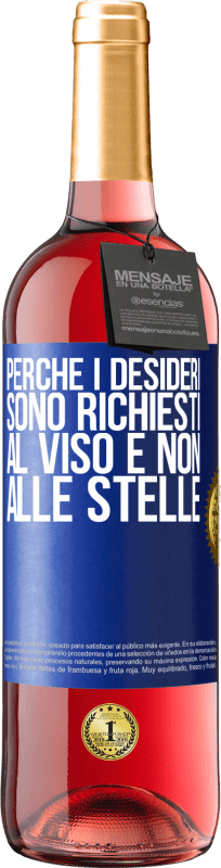 29,95 € Spedizione Gratuita | Vino rosato Edizione ROSÉ Perché i desideri sono richiesti al viso e non alle stelle Etichetta Blu. Etichetta personalizzabile Vino giovane Raccogliere 2024 Tempranillo