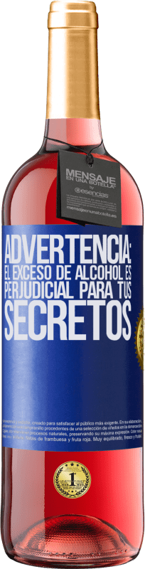 29,95 € Envío gratis | Vino Rosado Edición ROSÉ Advertencia: El exceso de alcohol es perjudicial para tus secretos Etiqueta Azul. Etiqueta personalizable Vino joven Cosecha 2023 Tempranillo