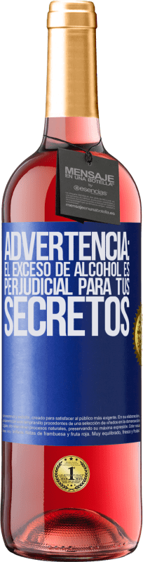 29,95 € Envío gratis | Vino Rosado Edición ROSÉ Advertencia: El exceso de alcohol es perjudicial para tus secretos Etiqueta Azul. Etiqueta personalizable Vino joven Cosecha 2024 Tempranillo