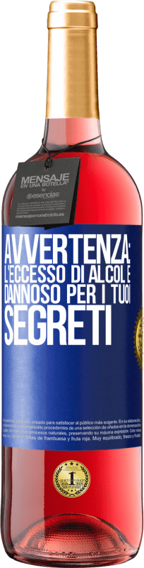 29,95 € Spedizione Gratuita | Vino rosato Edizione ROSÉ Avvertenza: l'eccesso di alcol è dannoso per i tuoi segreti Etichetta Blu. Etichetta personalizzabile Vino giovane Raccogliere 2024 Tempranillo