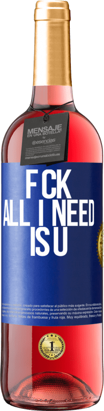 29,95 € 免费送货 | 桃红葡萄酒 ROSÉ版 F CK. All I need is U 蓝色标签. 可自定义的标签 青年酒 收成 2025 Tempranillo