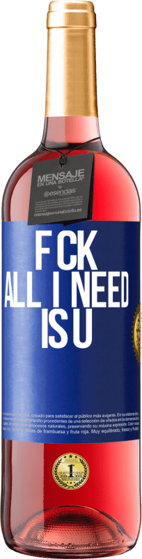29,95 € Free Shipping | Rosé Wine ROSÉ Edition F CK. All I need is U Blue Label. Customizable label Young wine Harvest 2023 Tempranillo