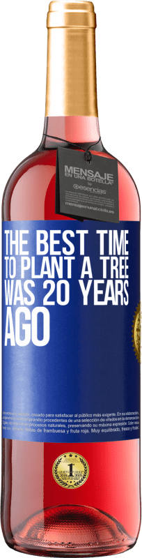 29,95 € 免费送货 | 桃红葡萄酒 ROSÉ版 植树的最佳时间是20年前 蓝色标签. 可自定义的标签 青年酒 收成 2023 Tempranillo