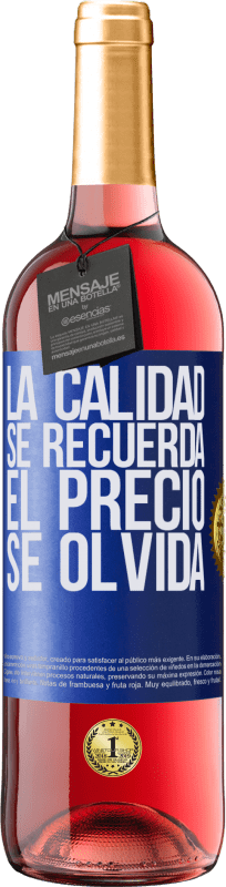 29,95 € Envío gratis | Vino Rosado Edición ROSÉ La calidad se recuerda, el precio se olvida Etiqueta Azul. Etiqueta personalizable Vino joven Cosecha 2023 Tempranillo