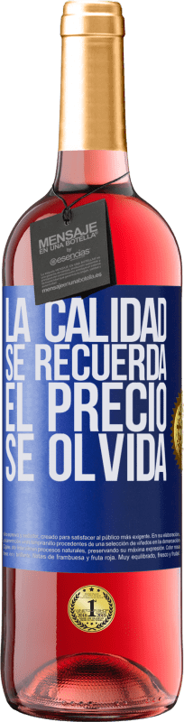 29,95 € Envío gratis | Vino Rosado Edición ROSÉ La calidad se recuerda, el precio se olvida Etiqueta Azul. Etiqueta personalizable Vino joven Cosecha 2024 Tempranillo