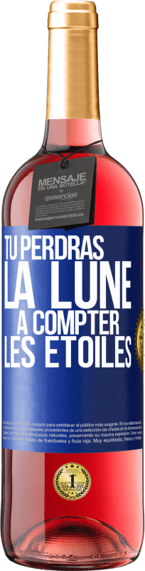 29,95 € Envoi gratuit | Vin rosé Édition ROSÉ Tu perdras la lune à compter les étoiles Étiquette Bleue. Étiquette personnalisable Vin jeune Récolte 2025 Tempranillo