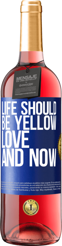 29,95 € 免费送货 | 桃红葡萄酒 ROSÉ版 生活应该是黄色的。爱与现在 蓝色标签. 可自定义的标签 青年酒 收成 2023 Tempranillo