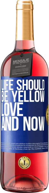 29,95 € Free Shipping | Rosé Wine ROSÉ Edition Life should be yellow. Love and now Blue Label. Customizable label Young wine Harvest 2024 Tempranillo