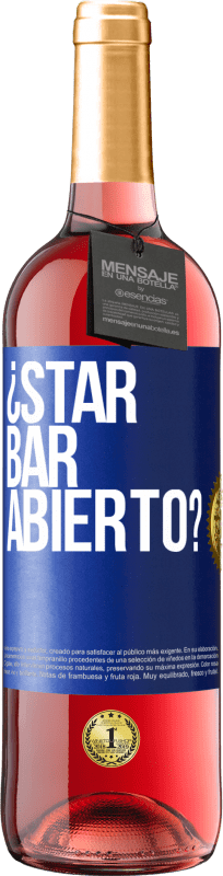 29,95 € Envio grátis | Vinho rosé Edição ROSÉ ¿STAR BAR abierto? Etiqueta Azul. Etiqueta personalizável Vinho jovem Colheita 2023 Tempranillo