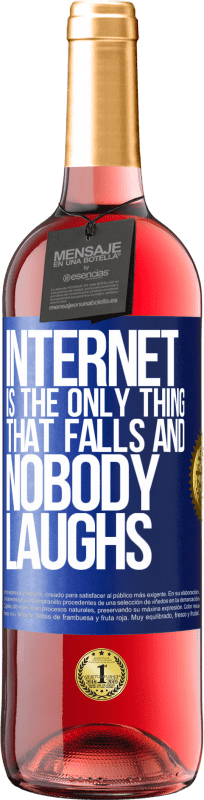 29,95 € Free Shipping | Rosé Wine ROSÉ Edition Internet is the only thing that falls and nobody laughs Blue Label. Customizable label Young wine Harvest 2023 Tempranillo