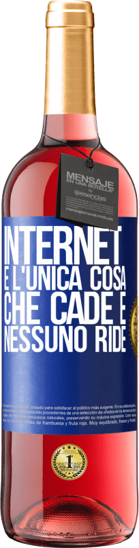 29,95 € Spedizione Gratuita | Vino rosato Edizione ROSÉ Internet è l'unica cosa che cade e nessuno ride Etichetta Blu. Etichetta personalizzabile Vino giovane Raccogliere 2024 Tempranillo