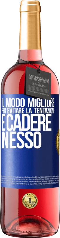 29,95 € Spedizione Gratuita | Vino rosato Edizione ROSÉ Il modo migliore per evitare la tentazione è cadere in esso Etichetta Blu. Etichetta personalizzabile Vino giovane Raccogliere 2024 Tempranillo