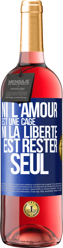 29,95 € Envoi gratuit | Vin rosé Édition ROSÉ Ni l'amour est une cage, ni la liberté est rester seul Étiquette Bleue. Étiquette personnalisable Vin jeune Récolte 2023 Tempranillo