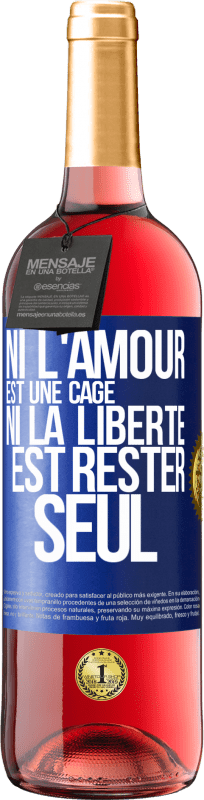 29,95 € Envoi gratuit | Vin rosé Édition ROSÉ Ni l'amour est une cage, ni la liberté est rester seul Étiquette Bleue. Étiquette personnalisable Vin jeune Récolte 2024 Tempranillo