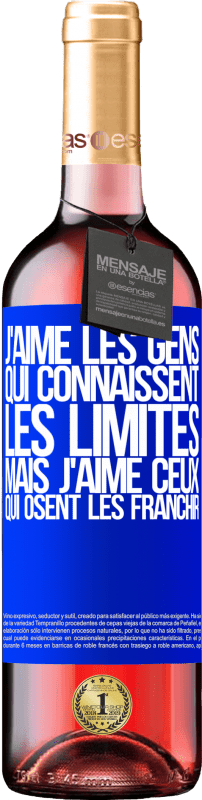 29,95 € Envoi gratuit | Vin rosé Édition ROSÉ J'aime les gens qui connaissent les limites, mais j'aime ceux qui osent les franchir Étiquette Bleue. Étiquette personnalisable Vin jeune Récolte 2024 Tempranillo