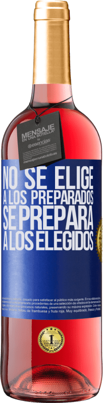 29,95 € Envío gratis | Vino Rosado Edición ROSÉ No se elige a los preparados, se prepara a los elegidos Etiqueta Azul. Etiqueta personalizable Vino joven Cosecha 2024 Tempranillo